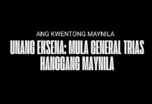 Unang Eksena: Mula General Trias hanggang Maynila • ANG KWENTONG MAYNILA