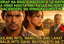 MAHIRAP NA BINATA NAGPUNTA SA MAYNILA PARA HINDI MAKITA ANG KASAL NG NOBYA SA MAYAMANG HACIENDERO..