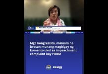 Mga kongresista, mainam na iwasan munang magbigay ng komento ukol sa impeachment complaint kay PBBM