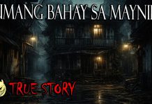 LUMANG BAHAY SA MAYNILA – TRUE STORY