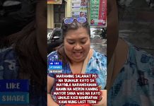 MARAMING SALAMAT PO NA BUMALIK KAYO SA MAYNILA NARAMDAMAN NAMIN NA MERON KAMING MAYOR