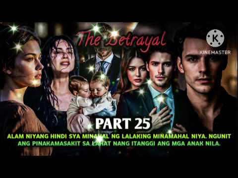 PART 25| ANG PAGBABALIK MAYNILA NI EMMA| THE BETRAYAL| FAT