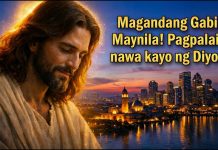 Magandang Gabi, Maynila! Pagpalain kayong lahat ng Diyos