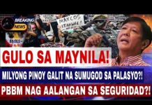 GULO SA MAYNILA! MILYONG PINOY GALIT NA SUMUGOD SA PALASYO?! PBBM NAG AALANGAN SA SEGURIDAD?!