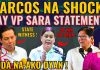 VP SARA ON MARCOS RESIGN! BBM NAGULAT SA SINABI NI VP SARA! MARTIN ROMUALDEZ NAGING STATE WITNESS!