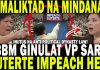 BUMALIKTAD NA MINDANAO! PBBM GINULAT SI VP SARA! DUTERTE IMPEACH HER! INUTUS NA ANTI POLITICAL DYNAS