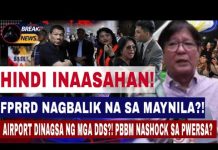 HINDI INAASAHAN! FPRRD NAGBALIK NA SA MAYNILA?! AIRPORT DINAGSA NG MGA DDS?! PBBM NASHOCK SA PWERSA?